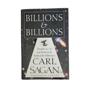 Billions & Billions By Carl Sagan. 1st Edition 1997